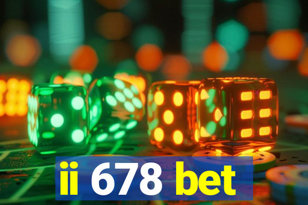 ii 678 bet